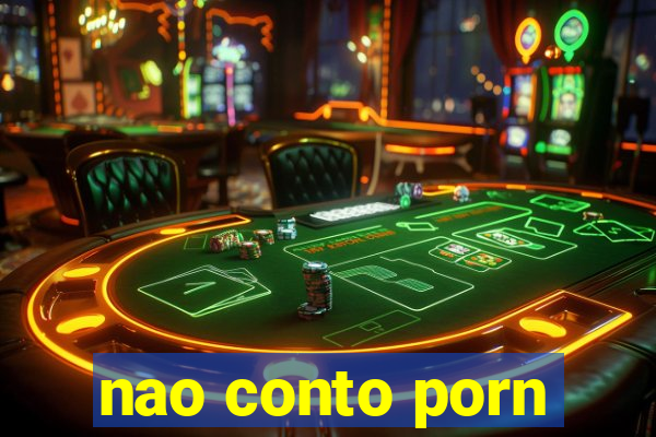 nao conto porn